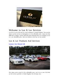Car hire prices in uk are kept low thanks to the 13 car hire companies across the country. Luxury Car Rental Uk By Lux Lav Issuu