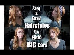 4 Quick And Easy Hairstyles That Hide Big Ears 2018 Youtube Easy Hairstyles Hair Styles Short Hair Styles Easy