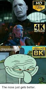 Find the newest ultra hd meme. Hd 720p 4k Ultrahd Ultra Hd 8k Spongebob Meme On Me Me