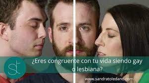 Eres congruente en tú vida siendo gay, lesbiana o bisexual? • Sandra  Toledano