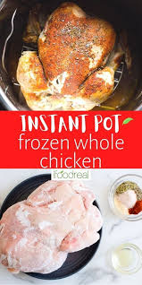 Instant Pot Frozen Whole Chicken Recipe In 2020 Instant Pot Recipes Stuffed Whole Chicken Frozen Chicken