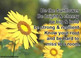 Here we collect these captions and quotes for sunflower pictures from different sources, that you can find. Sunflower Quotes To Help You Shine Bright Abrainyquote