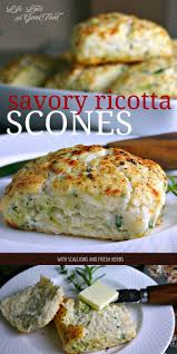 Savory Ricotta Scones Recipe Recipes Food Savory Scones