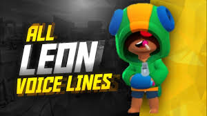 Brawlers are divided into 9 types, fighter, sharpshooter, heavyweight, batter, thrower, healer, support, assassin, skirmisher. Leon Voice Lines Brawl Stars Youtube