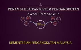 Penambahbaikan Sistem Pengangkutan Di Malaysia By Suziana Ayiena