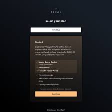 I'll be on the lookout for your reply and to further. Free 90 Days Trial Of Tidal Hifi Plus New Accounts Only Payment Method Required Tidal Ozbargain