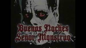 El Videoclub Buenas Noches Senor Monstruo