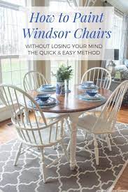 How To Paint Windsor Chairs Without Losing Your Mind Dining Chairs Diy Painted Dining Chairs Painting Kitchen Chairs