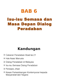 Respons seorang rakyat biasa pada isu isu negara dan dunia. Bab 6 Isu Isu Semasa Dan Masa Depan Dialog Peradaban Copy