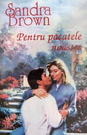 Read 506 reviews from the world's largest community for readers. Pentru Pacatele Noastre Sandra Brown Cumpara Cartea Online