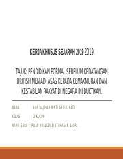 Pendidikan agama madrasah pendidikan tidak formal pendidikan istana penglipur lara. Kerja Khusus Sejarah Pt3 2019 Pptm Kerja Khusus Sejarah 2019 2019 Tajuk Pendidikan Formal Sebelum Kedatangan British Menjadi Asas Kepada Kemakmuran Course Hero
