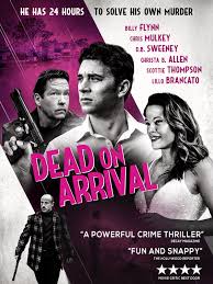 Here are the top upcoming thriller movies 2017:00:03 murder on the orient express02:05 american made04:33 the snowman06:57 death note09:06 wind river11:21 su. Dead On Arrival 2017 Imdb