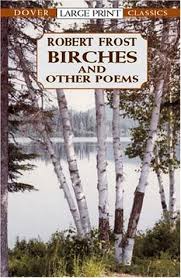 The Poetry Of R E Slater Robert Frost Swinging On Birches