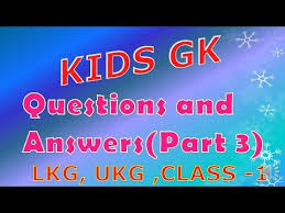 Maybe you would like to learn more about one of these? Kids General Knowledge Gk With Questions Answers For Jkg Ukg And Cl Gk Questions And Answers General Knowledge For Kids Quiz Questions And Answers