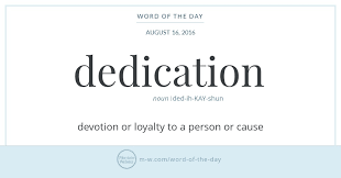 Listen to music by dadicate on apple music. Word Of The Day Dedication Merriam Webster