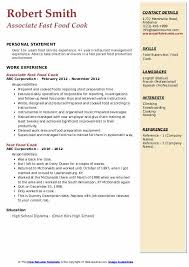 Give dates, job title, company name, type of industry, location, the area of work, and main tasks performed. Fast Food Cook Resume Samples Qwikresume