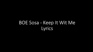 Boe Sosa Keep It Wit Me Lyrics Youtube