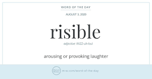 Word Of The Day Risible In 2020 Word Of The Day Words Commonly Misspelled Words