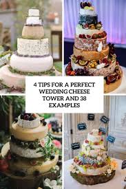 Join thousands of happy customers and pick from our popular cake designs or customize one unique to you, today! 4 Tips For A Perfect Wedding Cheese Tower And 38 Examples Weddingomania