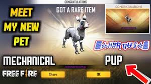 Stay subscribe for more videos. Freefire New Pet Mechanical Pup Full Details Review Meet To êƒ…êÊ€àº–Ê‰êŒ— Garena Freefire Youtube