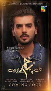 Meet Yasir Shoro as Usman, a man whose journey will tug at your  heartstrings. Get ready for an emotional rollercoaster in the highly  anticipated drama series #DilPeZakhamKhayeHain