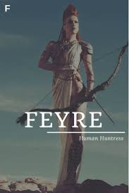 Feyre Meaning Human Huntress Literary Names Pronounced Fay Rah F Baby Girl Names F Baby Names Female Names Whimsical Namen Fantasy Namen Weibliche Namen