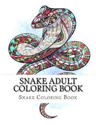 One of the most famous specie : Snake Adult Coloring Book Snakes Reptile Coloring Book Cover Variation Book Snake Coloring 9781976041693 Amazon Com Books