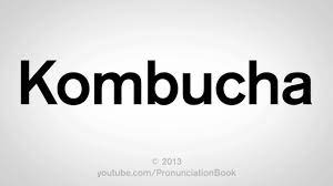 How To Pronounce Kombucha Youtube
