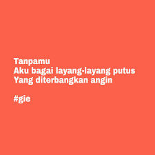 Rindu adalah perasaan yang timbul saat seseorang memiliki aku rindu dari lirih ilusiku kutitip salam pada bayu menyapaku dari aku yang menyayangimu kepadamu aku menunggu aku tanpamu hanyalah mentari yang kehilangan sinarnya tanpa rasa tanpa jiwa hampa. Tanpamu Twitter Search