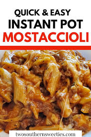 Instant Pot Mostaccioli Two Southern Sweeties Recipe Instant Pot Recipes Mostaccioli Pot Recipes
