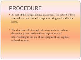 The same agency may deliver different kinds of home care services through registered nurses, therapists, social workers, home care aides, medical equipment and supply dealers, and volunteers. Safe Effective Use Of Equipment And Supplies Purpose To Provide Guidelines For The Instruction Of Patients And Family Caregivers Regarding The Safe Ppt Download