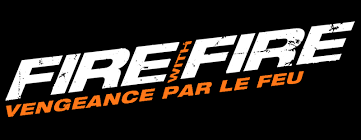 De le protéger mais le tueur, david hagan, chef dun gang de. Fire With Fire Movie Fanart Fanart Tv