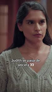 Al Sur Del Corazón: ¿Judith actuó correctamente?