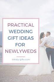 These Useful Gifts Ideas Are Great Options That You Can Give To The Newlyweds These Practi Practical Wedding Practical Wedding Gifts Wedding Gifts For Couples