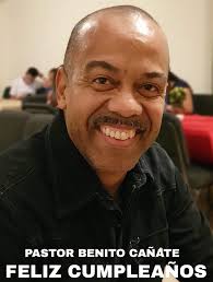 Celebramos y Honramos la Vida de un Hijo de Dios, Hombre de Temor a Dios y  Testimonio, Pastor y Sacerdote de su casa, Siervo del Dios Altísimo PASTOR  BENITO CAÑATE RÍOS, amoroso,