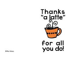Sip into dunkin'® and enjoy america's favorite coffee and baked goods chain. Thanks A Latte Card By Miss Sebes Teachers Pay Teachers