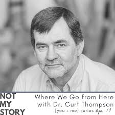Where We Go From Here with Dr. Curt Thompson