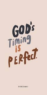 He Is Always On Time Quotes About God Faith Quotes Bible Quotes