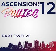Ascension: Bullies - Part Twelve