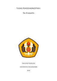 Tes kraepelin atau tes pauli sering disebut juga dengan tes koran, kraepelin di ciptakan oleh seorang psikiater bernama emilie. Makalah Tes Kraeplin Studocu