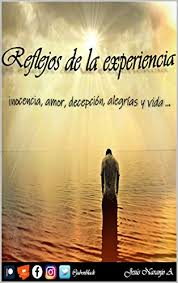 ¿cómo solucionar un problema de. Amazon Com Reflejos De La Experiencia Inocencia Amor Decepcion Alegrias Vida Spanish Edition Ebook Naranjo Avilez Jesus Kindle Store