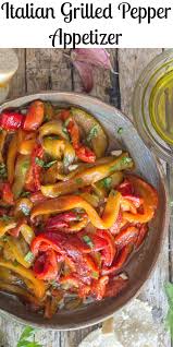 Italian Grilled Pepper Appetizer The Perfect Roasted Pepper Recipe Tossed With Fresh Parsley Stuffed Peppers Italian Pasta Recipes Seasonal Vegetables Recipe