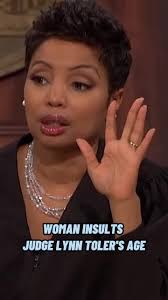 Woman Insults Judge Lynn Toler's Age