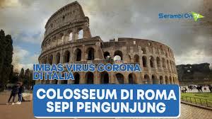 Jenis dan pilihan reka bentuk. Imbas Virus Corona Di Italia Keajaiban Dunia Colosseum Sepi Pengunjung Youtube