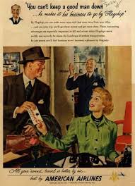 Can T Keep A Good Man Down American Airline S Flagship You Can T Keep A Good Man Down He Makes It His Business To Go By Vintage Airline Ads Vintage Airline Posters Vintage Airlines