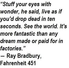 Why is it, he said, one time, at the subway entrance, i feel i've known you so many years? because i like you, she said, and i don't want anything from you. Favorite Quotes From Fahrenheit 451 Quotesgram