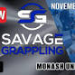 Savage Grappling November 29TH AND 30th event in Clayton VIC