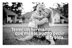 Entre hermanos, todo aquello que de niños nos disgustó, al llegar a ser adultos son anécdotas maravillosas que funden nuestros corazones. Imagenes Para Hermanos Con Frases Informacion Imagenes