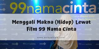 Bukan hanya karena panggilan ini kemungkinan akan disandang putri anda seumur hidup, maknanya juga akan menjadi lambang doa dan harapan anda terhadapnya. Di Bawah Langit Birunya Menggali Makna Hidup Lewat Film 99 Nama Cinta