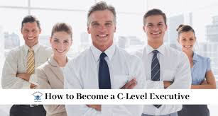 how to become a c level executive
